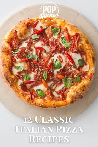 10 Classic Italian Pizza Recipes You Should Try Tonight 10 Classic Italian Pizza Recipes You Should Try Tonight