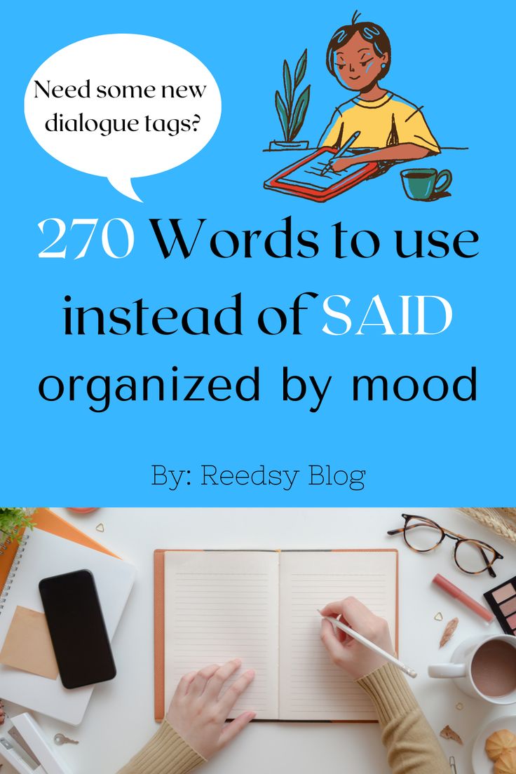 270 Other Words For Said To Enhance Your Dialogue 270 Other Words For Said To Enhance Your Dialogue