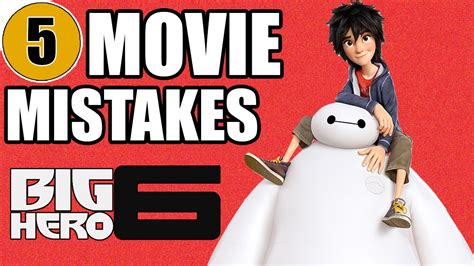 5 Mistakes Of Big Hero 6 You Didn T Notice Youtube