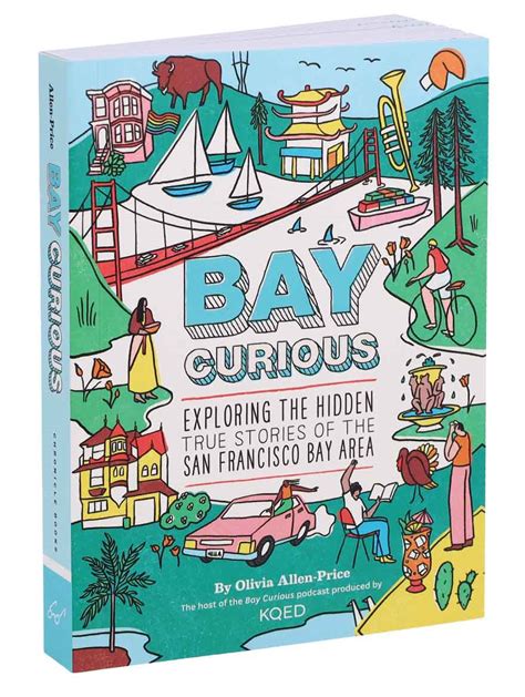 Bay Curious Book Explore True Stories Of Bay Area Kqed Bay Curious Book Explore True Stories Of Bay Area Kqed