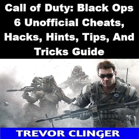 Call Of Duty Black Ops 6 Unofficial Cheats Hacks Hints Tips And Tricks Guide Kindle Edition By Clinger Trevor Humor Entertainment Kindle Ebooks Amazon Com Call Of Duty Black Ops 6 Unofficial Cheats Hacks Hints Tips And Tricks Guide Kindle Edition By Clinger Trevor Humor Entertainment Kindle Ebooks Amazon Com