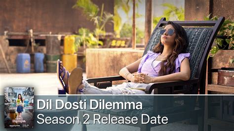 Dil Dosti Dilemma Season 2 Release Date: All You Need to Know
