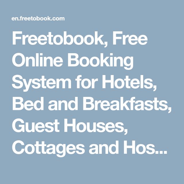 Freetobook Free Online Booking System For Hotels Bed And Breakfasts Guest Houses Cottages And Hostels