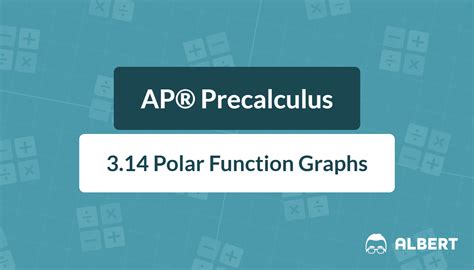 Graphing Polar Functions A Complete Ap Precalculus Review Albert Resources Graphing Polar Functions A Complete Ap Precalculus Review Albert Resources