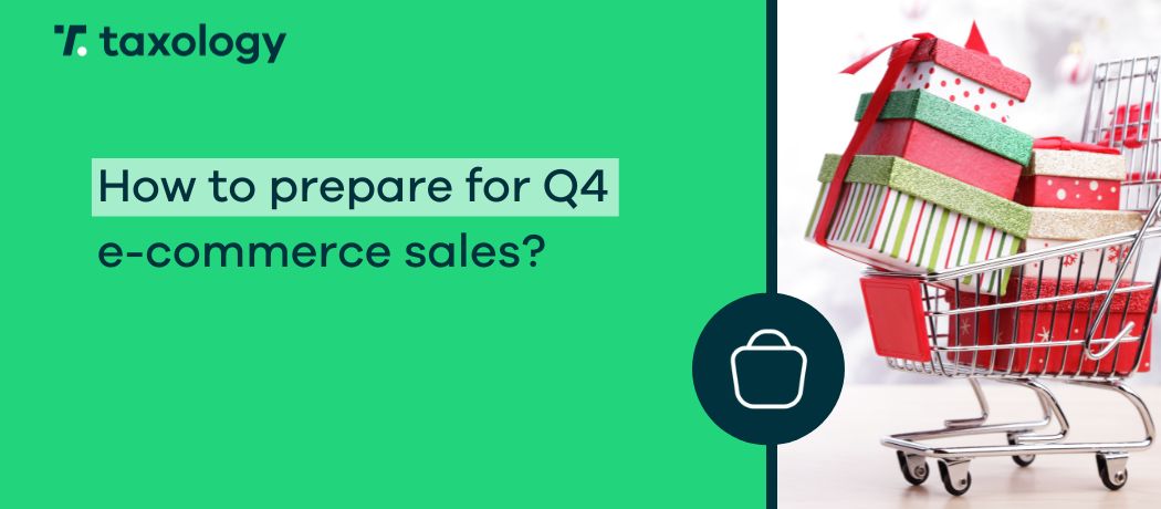 How To Prepare For Q4 E Commerce Sales Taxology