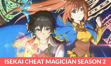 Discover the isekai cheat magician season 2 release date today