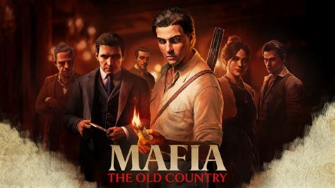Mafia The Old Country Launching August 8 2025 Debuts Official Gameplay Trailer And Developer Insights Video Mafia The Old Country Launching August 8 2025 Debuts Official Gameplay Trailer And Developer Insights Video