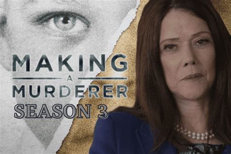 7 Reasons Why Making a Murderer Season 3 Release Date Will Bring Justice and Closure
