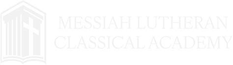 Messiah Lutheran Classical Academy Education