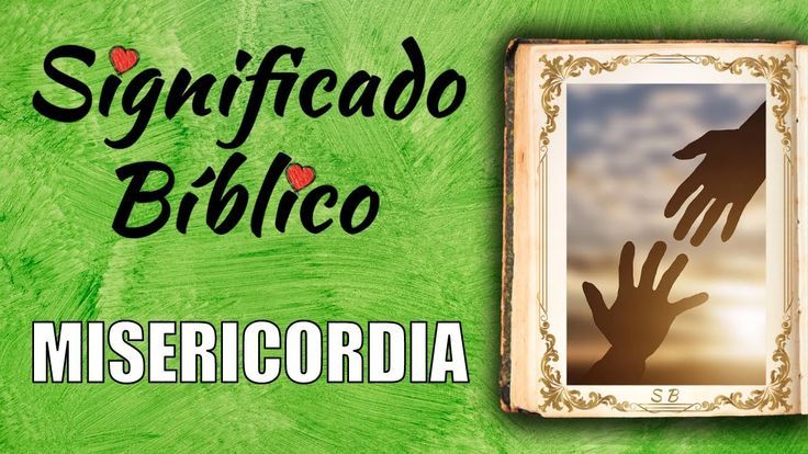 7 Key Insights into the Misericordia Significado and Its Spiritual Meaning