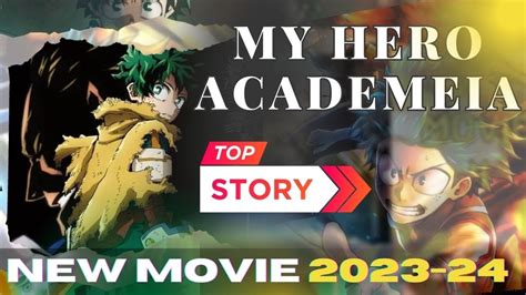 My Hero Academia Movie 4 Release Date: When to Expect the Next Adventure