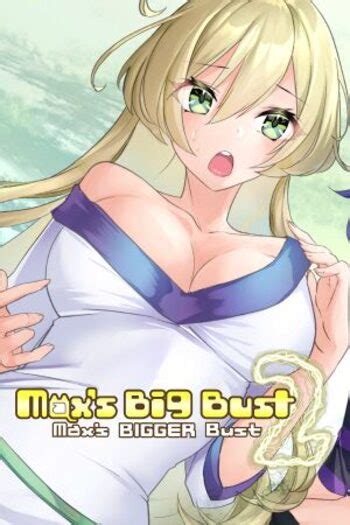Review Max S Big Bust 2 Max S Bigger Bust Pc Digitally Downloaded
