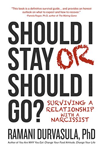 Should I Stay Or Should I Go Surviving A Relationship With A Narcissist Ebook Durvasula Ramani Amazon Com Au Kindle Store