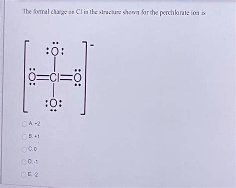 Solved The Formal Charge On Cl In The Structure Shown For Chegg Com