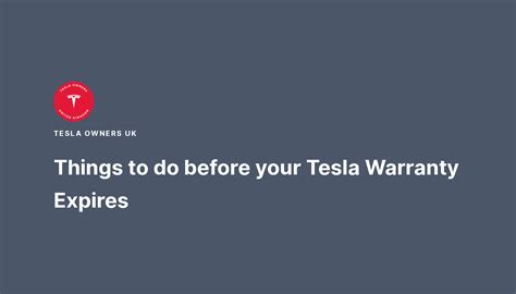 Things To Do Before Your Tesla Warranty Expire Listen To A Tesla