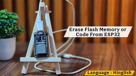 Ultimate Guide To Clear Esp32 Flash Memory In Minutes Boost Your Microcontroller Projects Diy