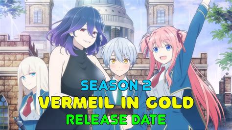 Vermeil In Gold Season 2 Release Date Everything We Know Youtube