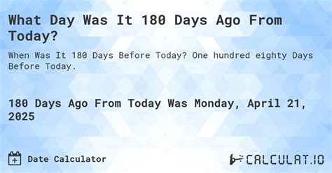 What Day Was It 180 Days Ago From Today Calculatio What Day Was It 180 Days Ago From Today Calculatio