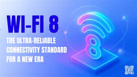 Wi Fi 8 The Future Of Reliable Connectivity